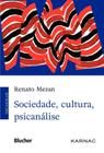 Sociedade, cultura, psicanalise - EDGARD BLUCHER