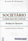 Societário e Mercado de Capitais. Briefing de Operações Revista e Ampliada