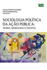 Sociologia política da ação pública: Teorias, Abordagens e Conceitos - Enap