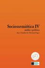 Sociossemiótica lV- interação, mídia e política