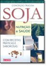 Soja: Nutrição e Saúde