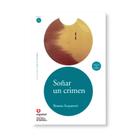 Soñar Un Crimen - Nivel 1 - Editora Santillana