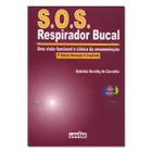 Sos respirador bucal: uma visao funcional - LOVISE