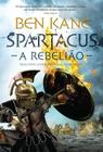 Spartacus - A Rebelião - Harpercollins
