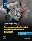 Specialty Imaging: Temporomandibular Joint And Sleep-Disordered Breathing