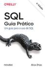 Sql - Guia Prático: Um Guia para o Uso de Sql