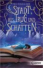 Stadt aus Trug und Schatten (Eisenheim-Dilogie - Band 1): Taschenbuch - EDITORA LOEWE