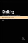 Stalking - Parâmetros da Tipificação e O Bem-Jurídico da Integridade Psíquica - Almedina