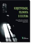 Subjetividade, Filosofia e Cultura