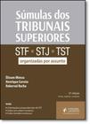 Súmulas dos Tribunais Superiores: Organizadas por Assunto Stf, Stj, Tst - JUSPODIVM