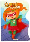 Super partilha - super-heróis fascinantes - Girassol