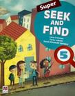Super seek and find 5 - student's book and digital pack - second edition - MACMILLAN DO BRASIL