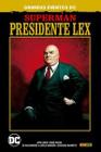 Superman: Presidente Lex (Grandes Eventos Dc)