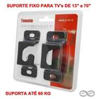 Suporte Fixo para TV LED/LCD 13" - 70" - Tomate