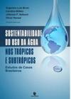 Sustentabilidade do uso da água nos trópicos e subtrópicos