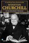 Sutileza bem-humorada de winston churchill, a - ODISSEIA