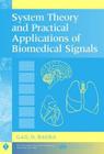 System theory and practical applications of biomedical signals - JWE - JOHN WILEY