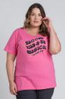 T-shirt Feminina Plus Size Estampada " Bloom Wild Be Magical  " - Serena
