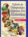 Tabela de composição química dos alimentos - 9ª Ed. - Franco