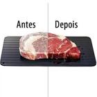 Tabua Descongeladora de Carnes Picanha File Peixe Mantem o sabor do Alimento - MAJE SHOP MAGALU / GALPAO RJ