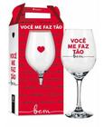 Taça para Vinho em Vidro Você me Faz Tão Bem 385ml - BrasFoot