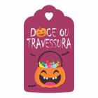 Tag Halloween Doces Ou Travessuras Dia Das Bruxas 4x7cm 100u