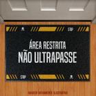 Tapete Capacho - Área Restrita Não Ultrapasse