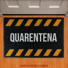 Tapete Capacho Decorativo Sinalização - Quarentena