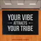 Tapete Capacho Decorativo - You Vibe Attracts Your Tribe