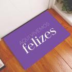 Tapete Capacho Personalizado Divertido Vivemos Felizes Roxo