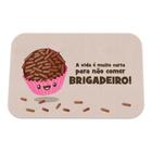 Tapete de Cozinha A Vida é Curta para Não Comer Brigadeiro