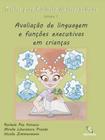 Tarefas Para Avaliaçao Neuropsicologica: Avaliaçao de Linguagem e Funçoes Executivas Em Crianças - Vol.1 - MEMNON EDICOES CIENTIFICAS LTDA