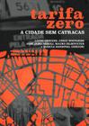 Tarifa zero: a cidade sem catracas - AUTONOMIA LITERARIA