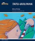 Tatu Bolinha - Editora Scipione S/A