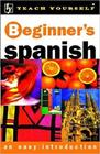 Teach Yourself Beginner's Spanish - Pack (Coursebook + 2 Audio CDs) - Hodder & Stoughton Educational