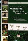 Técnicas de Estudos Aplicadas Aos Mamíferos Silvestres Brasileiros - 2ª Ed. 2014 - Technical Books