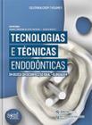 Tecnologias e tecnicas endodonticas - em busca da desinfeccao ideal - Ed Napoleao