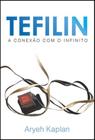 Tefilin - a conexão com o infinito