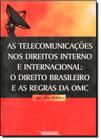 Telecomunicacoes nos direitos interno e internacional, as - RENOVAR