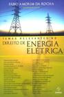 Temas relevantes no direito de energia elétrica: tomo I