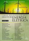 Temas Relevantes No Direito De Energia Elétrica V.3 -