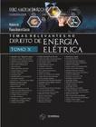 Temas Relevantes No Direito De Energia Elétrica - Volume 10 - Synergia