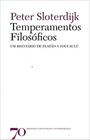 Temperamentos filosoficos - um breviario de platao a foucault