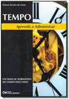 Tempo - Aprenda A Administrar O Seu - Um Manual No