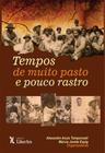 Tempos de muito pasto e pouco rastro - LIBER ARS