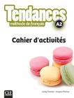 Tendances a2 - cahier dexercices - CLE INTERNATIONAL - PARIS