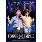 Teodoro & sampaio - 30 anos de carreira (dvd)