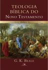 Teologia Bíblica Do Novo Testamento, De G. K. Beale. Editora Vida Nova Em Português