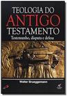 Teologia do antigo testamento - Testemunho, disputa e defesa