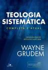 Teologia Sistemática (GRUDEM): 2ª Ed. revisada e ampliada - VIDA NOVA